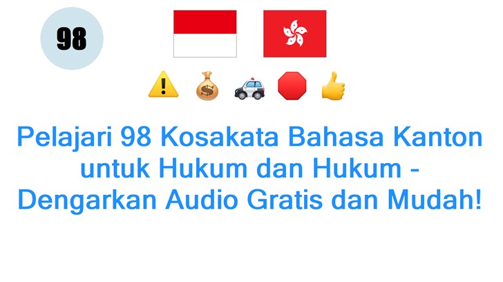 Pelajari 98 Kosakata Bahasa Kanton untuk Hukum dan Hukum - Dengarkan Audio Gratis dan Mudah!